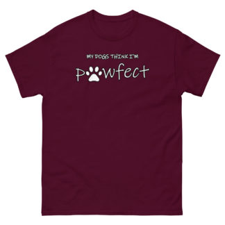 My Dogs Think I'm Pawfect Men's classic tee